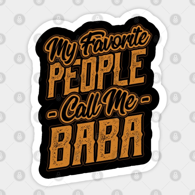 My Favorite People Call Me Baba Gifts Sticker by aneisha